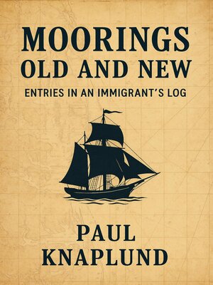 cover image of Moorings Old and New; Entries in an Immigrants's Log